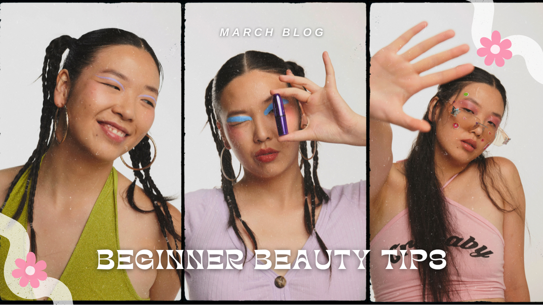 Our Top 10 Beauty Tips for Beginners